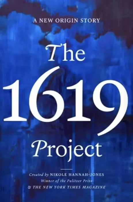 Book cover: "The 1619 Project: A New Origin Story" by Nikole Hannah-Jones.