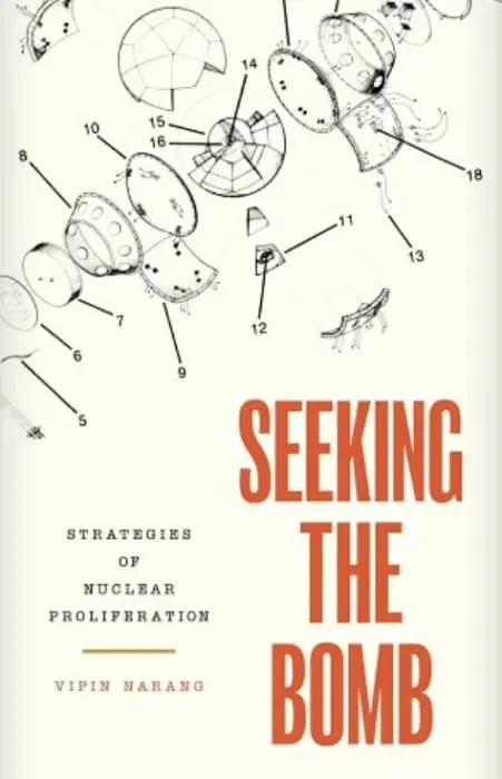 Book cover: "Seeking the Bomb: Strategies of Nuclear Proliferation" by Vipin Narang.