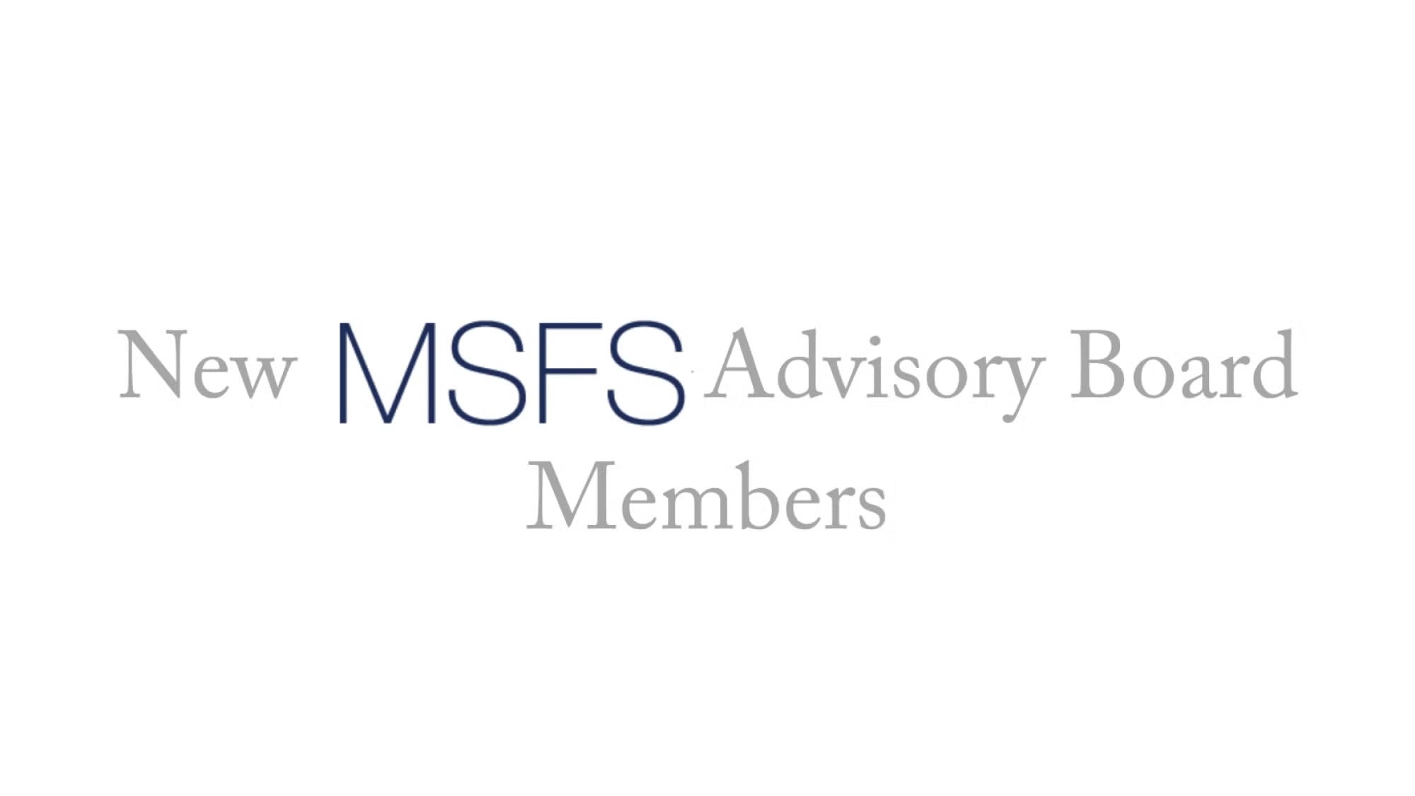 Introducing New MSFS Advisory Board Members