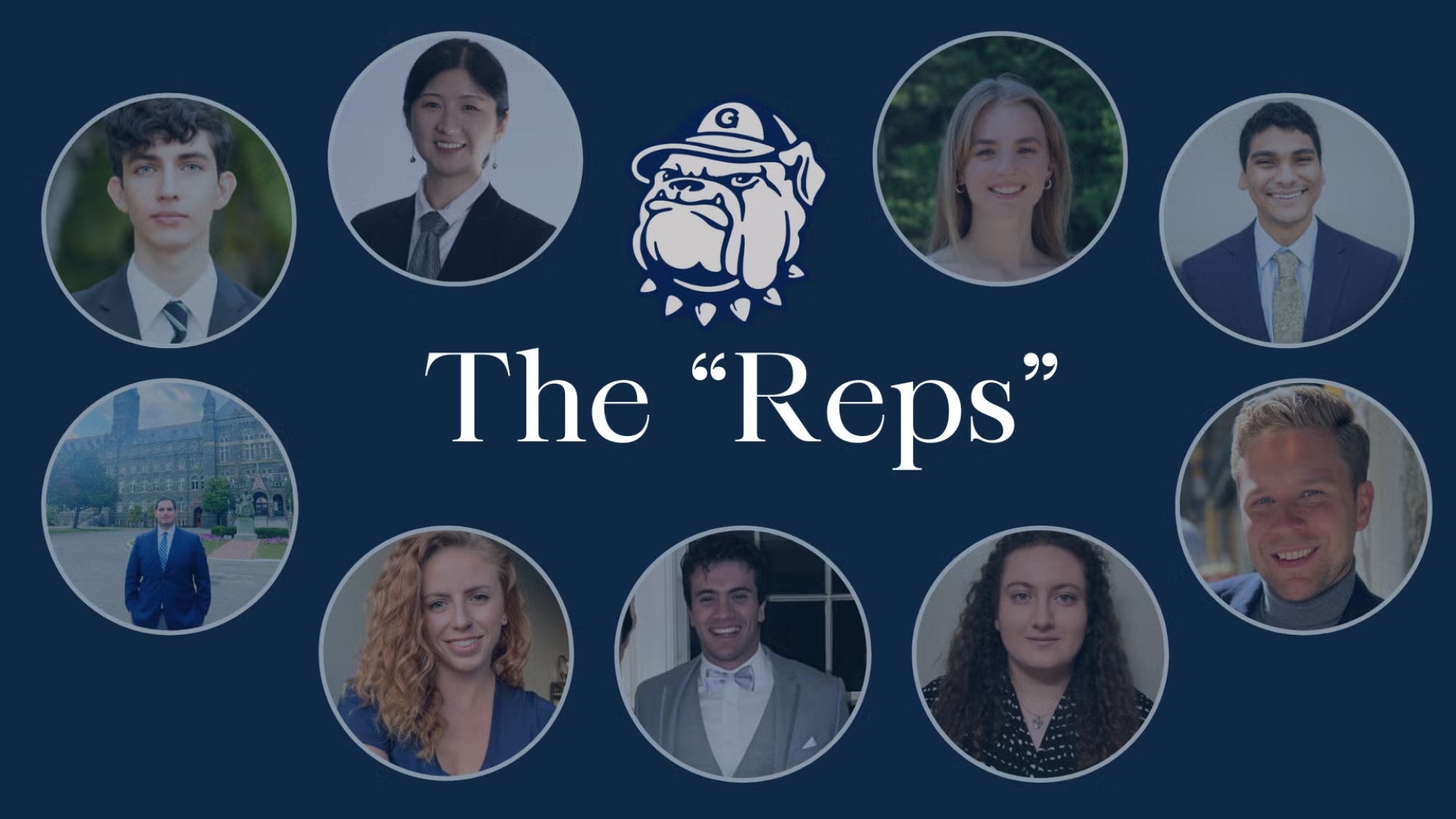 Navy blue background with circular images of individual students. Animated image of Jack the Bulldog at the top, with the images of the students surrounding the words The Reps in white typeface.