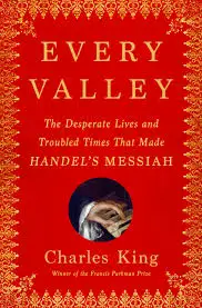 Book cover of 'Every Valley: The Desperate Lives and Troubled Times That Made Handel's Messiah' by Charles Jennens, featuring an ornate red background with a central image of a distressed classical statue.