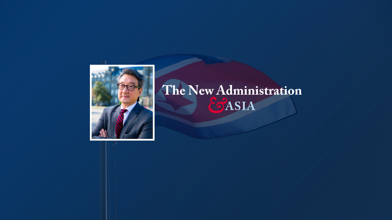 The New Administration &amp; Asia. Professor Victor Cha.