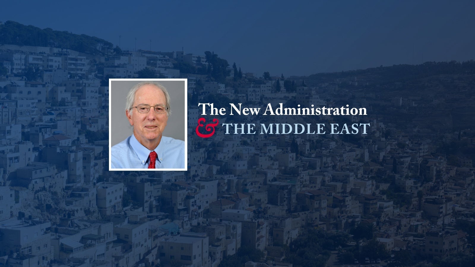 The New Administration and the Middle East