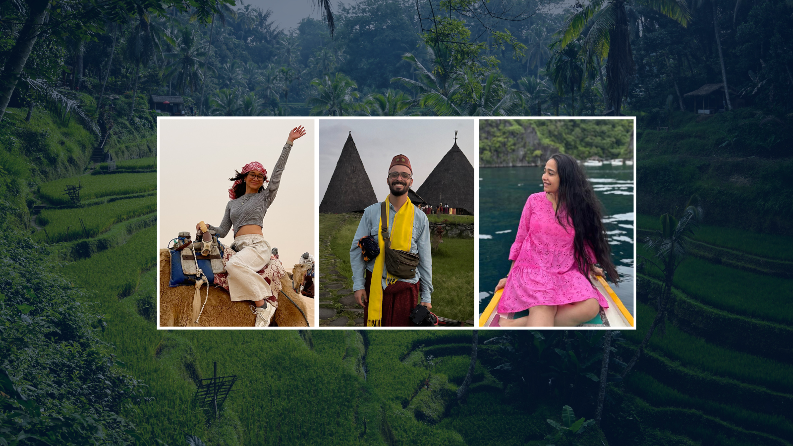 Three separate images of individuals in different outdoor settings: left features a person on a camel in a desert setting, center shows a person in Indonesia with pyramid structures in the background, and right depicts a person in a boat with a lush green landscape in the background.