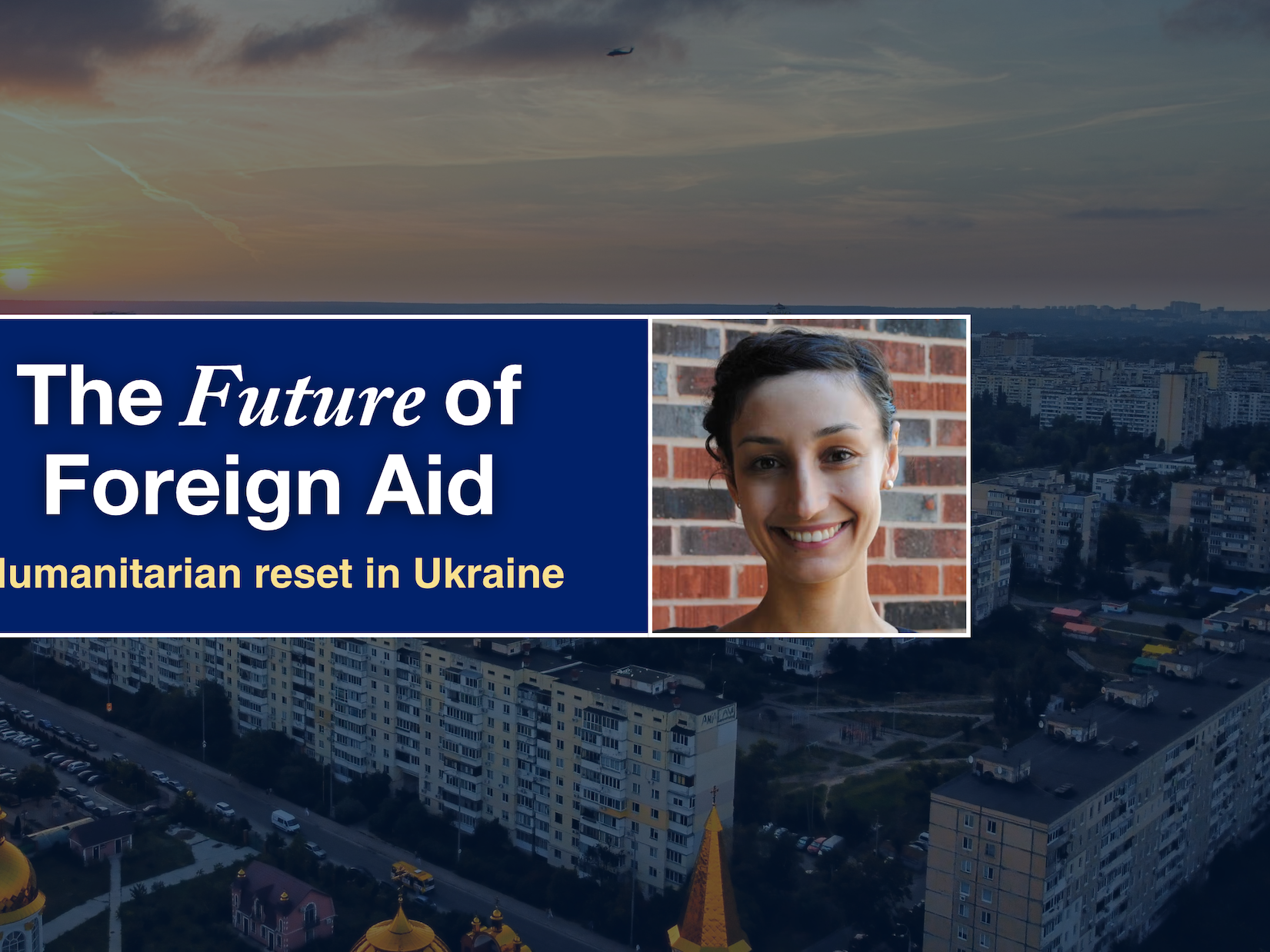 The future of foreign aid: humanitarian reset in Ukraine