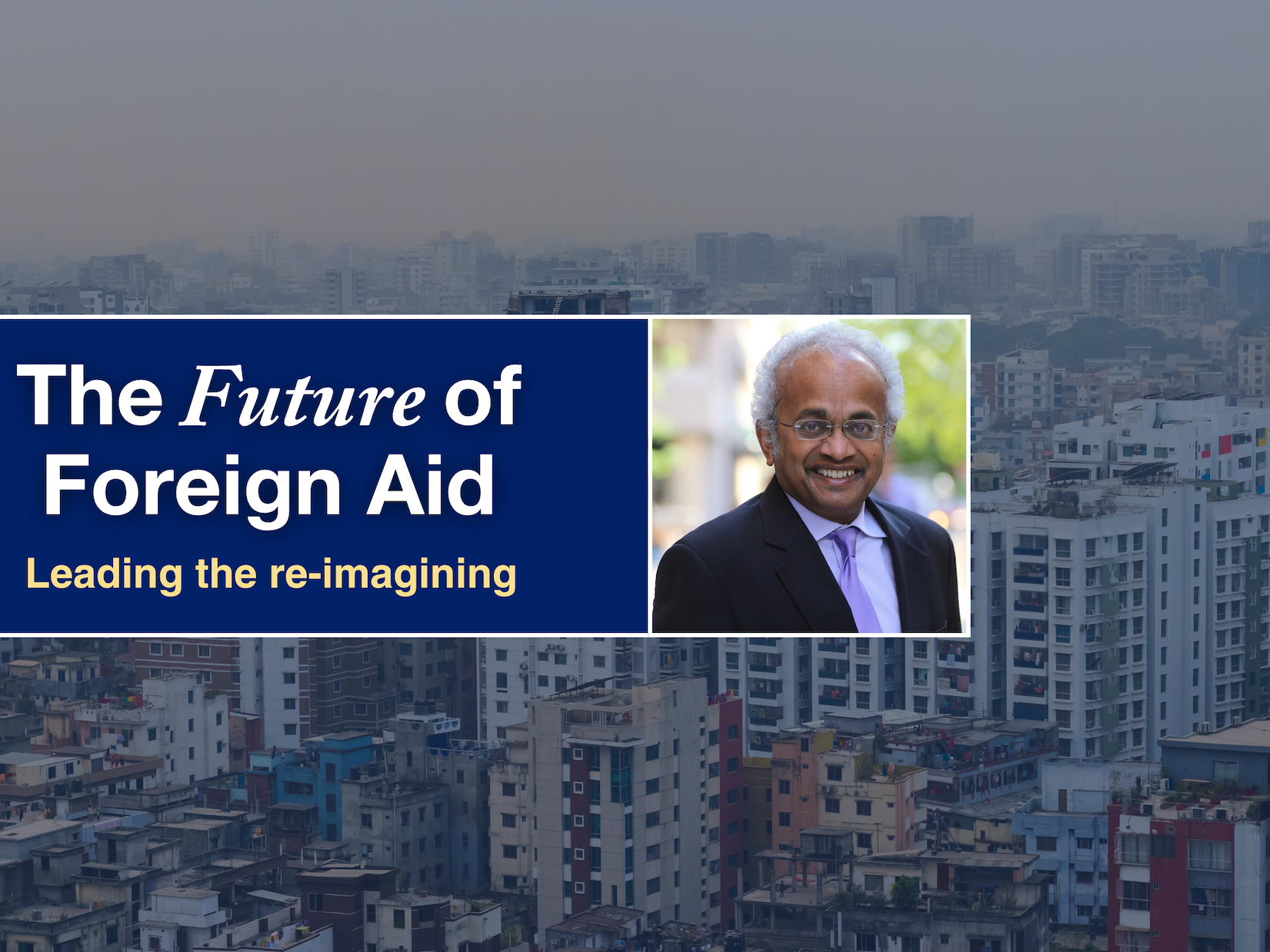 The future of foreign aid: leading the re-imagining