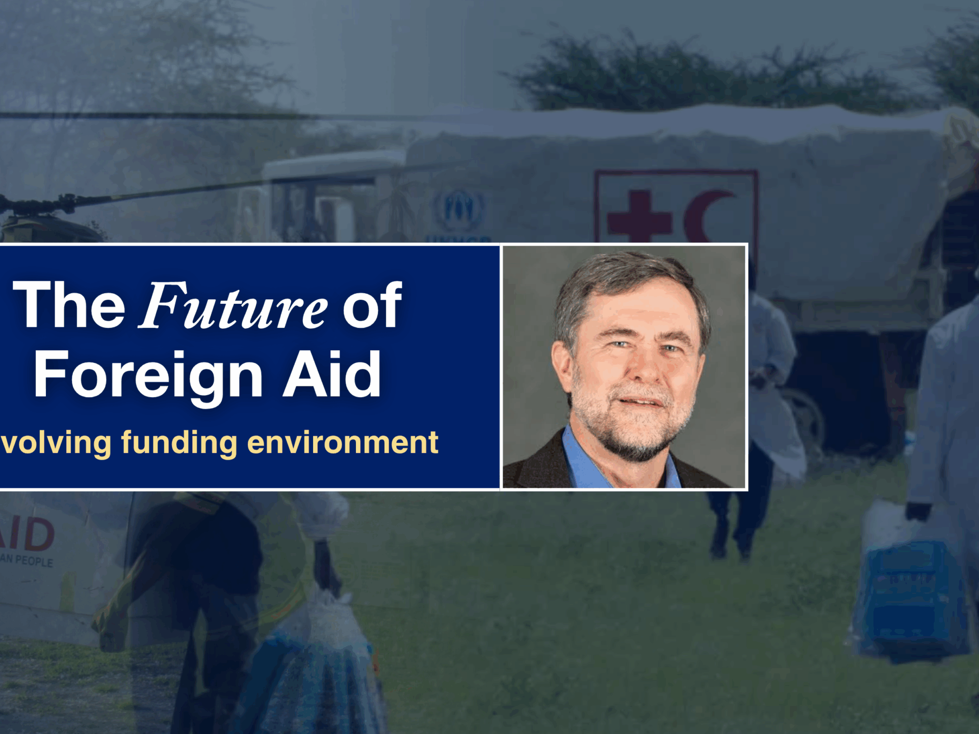 The future of foreign aid: evolving funding environment