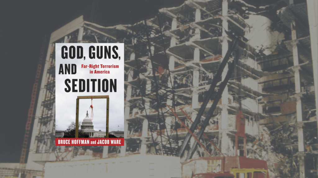 Book cover of God, Guns, and Sedition: Far-Right Terrorism in America superimposed over image of a bombed out multi-story building with a rescue ladder in front of it.