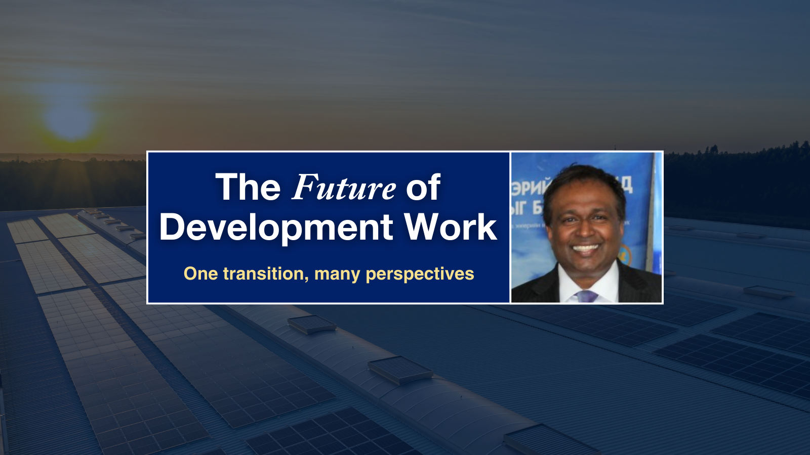 Smiling man wearing a dark suit and a white dress shirt, superimposed on image of solar panels