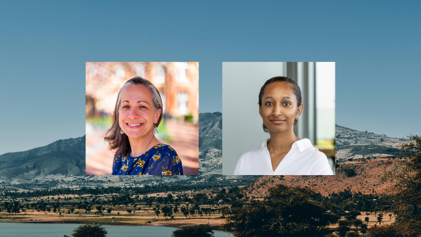 Two headshots of women superimposed over aerial landscape of Ethiopia